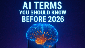 AI Terms You Should Know Before 2026